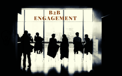 B2B Engagement Strategy and How You Can Make It Work for You