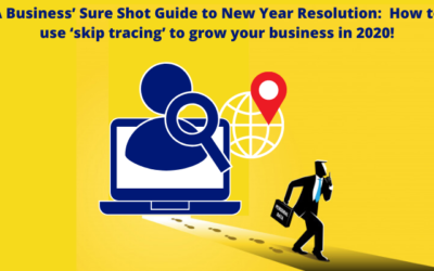 A Business’ Sure Shot Guide to New Year Resolution: How to use ‘skip tracing’ to grow your business in 2020!