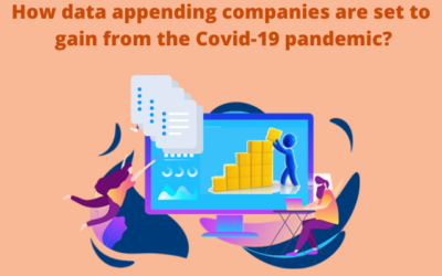 How data appending companies are set to gain from the Covid-19 pandemic?