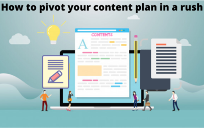 How to pivot your content plan in a rush