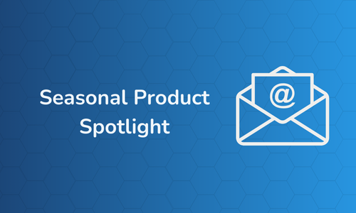 Seasonal Product Spotlight