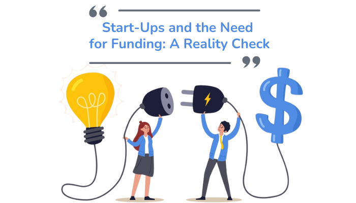 Why do start-ups need funding