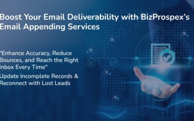 Boost Your Email Deliverability with BizProspex’s Email Appending Services