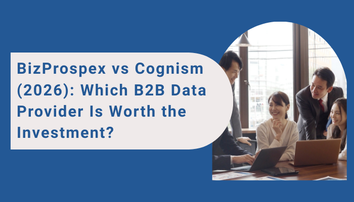BizProspex vs Cognism (2026) Which B2B Data Provider Is Worth the Investment