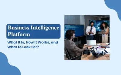 Business Intelligence Platform: How to Choose One